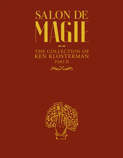 Salon de Magie: The Ken Klosterman Collection • Part II